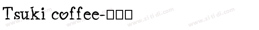 Tsuki coffee字体转换
